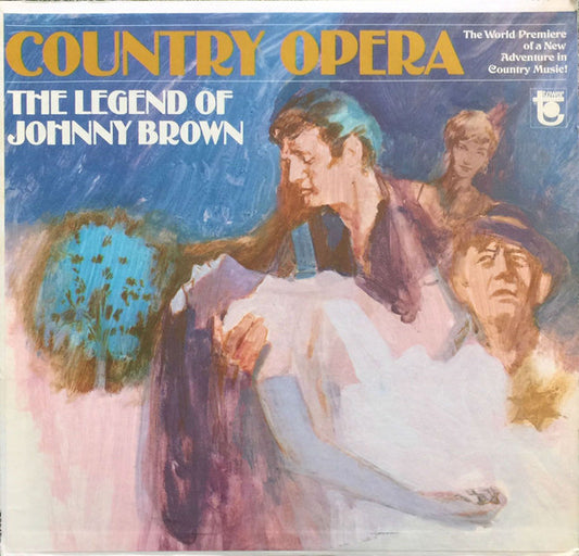 Jerry Naylor, Kay Adams, Ray Sanders And Alice Rene - Country Opera  - The Legend Of Johnny Brown (LP) (VG) - Endless Media