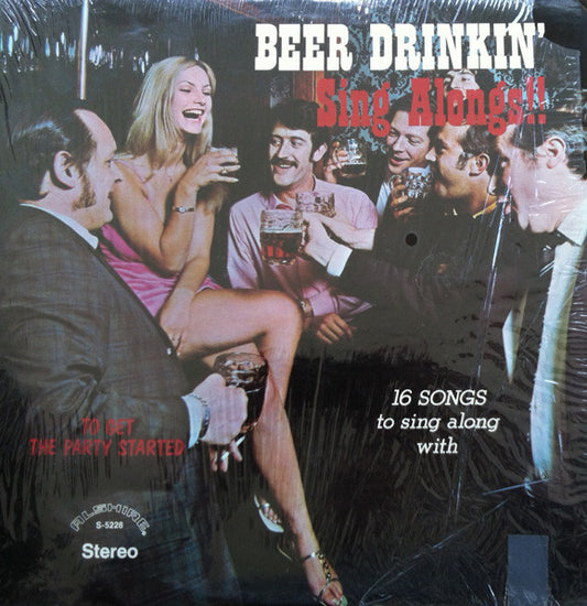 Unknown Artist : Beer Drinkin' Sing Alongs!! (LP)