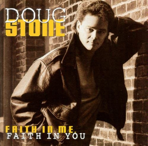 Doug Stone : Faith In Me, Faith In You (CD, Album)