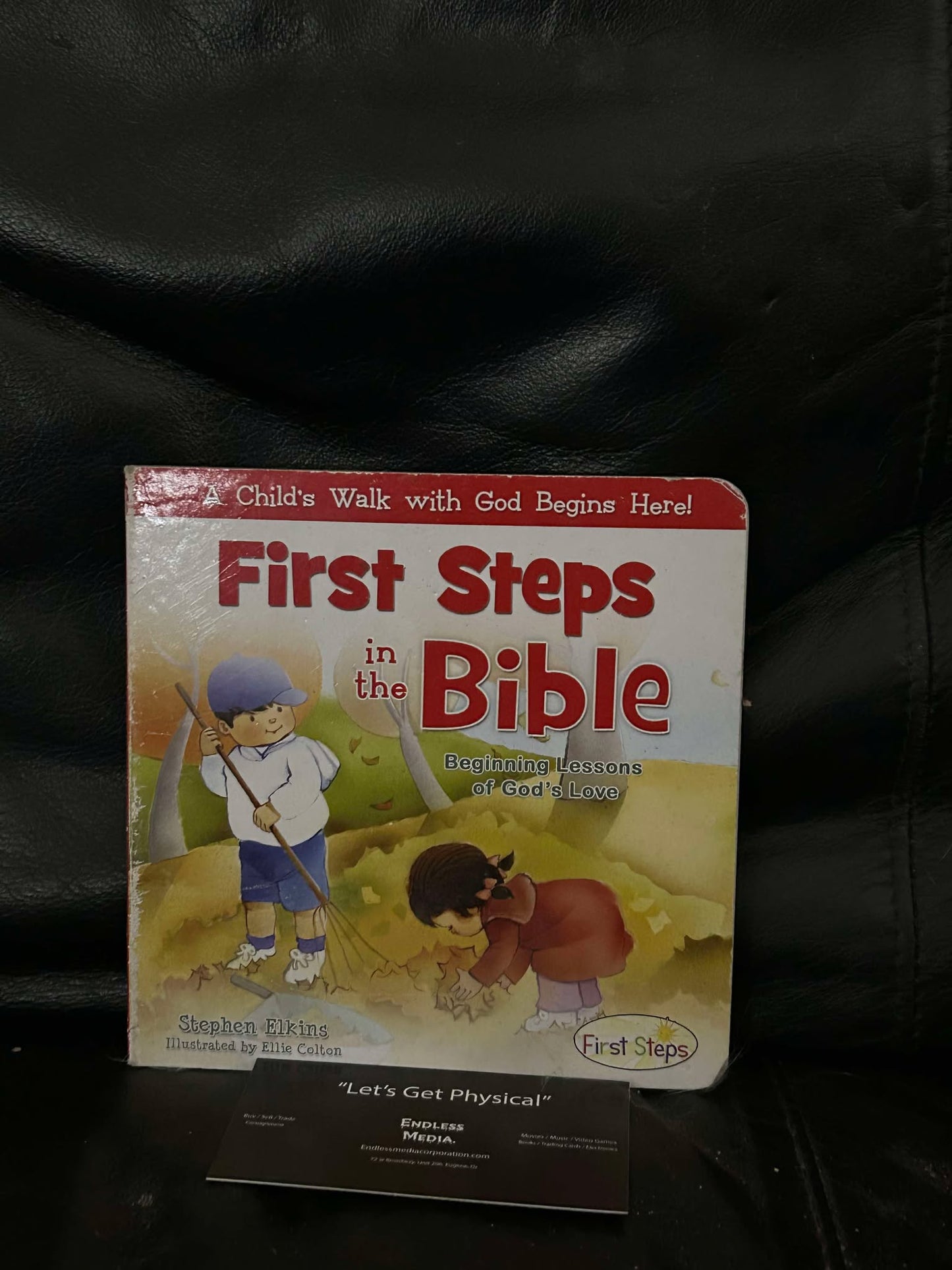 First Steps in the Bible: A Child's Walk with God Begins Here! by Elkins, Stephen Hardcover Book