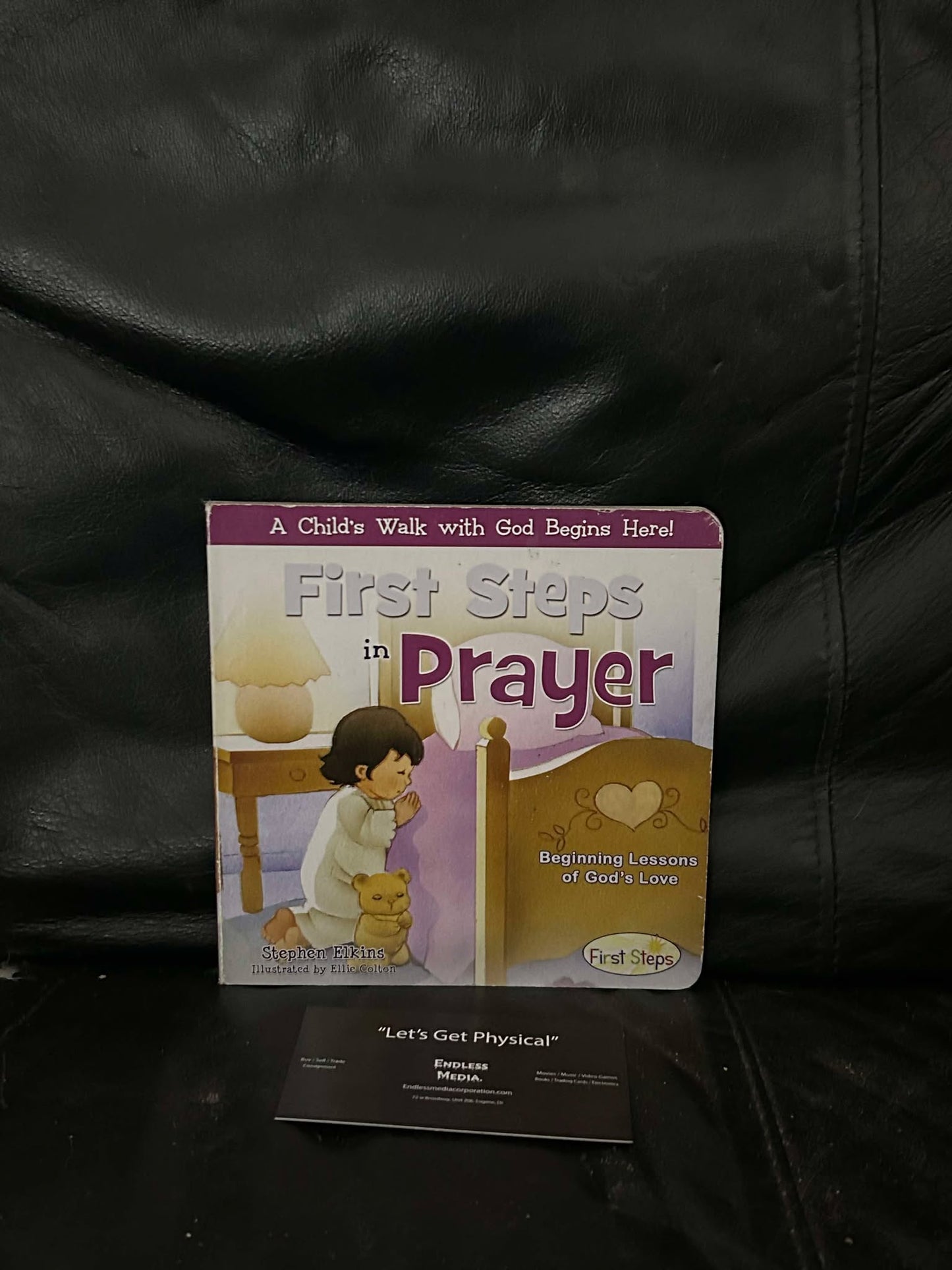 First Steps in Prayer: Beginning Lessons of Gods Love by Elkins, Stephen Hardcover Book