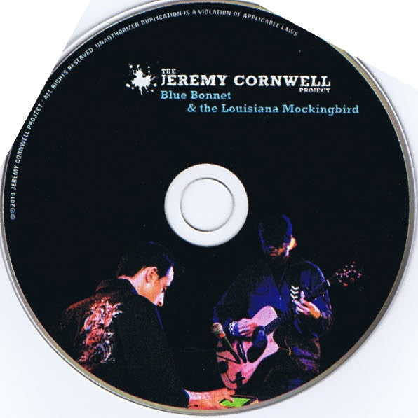 The Jeremy Cornwell Project : Blue Bonnet & The Louisiana Mockingbird (CD)