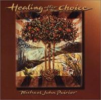 Michael John Poirier : Healing After The Choice (CD)