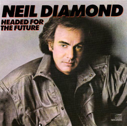 Neil Diamond : Headed For The Future (CD, Album)