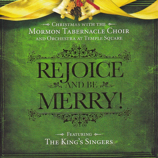 Mormon Tabernacle Choir And Orchestra at Temple Square Featuring The King's Singers : Rejoice And Be Merry! (CD, Album)
