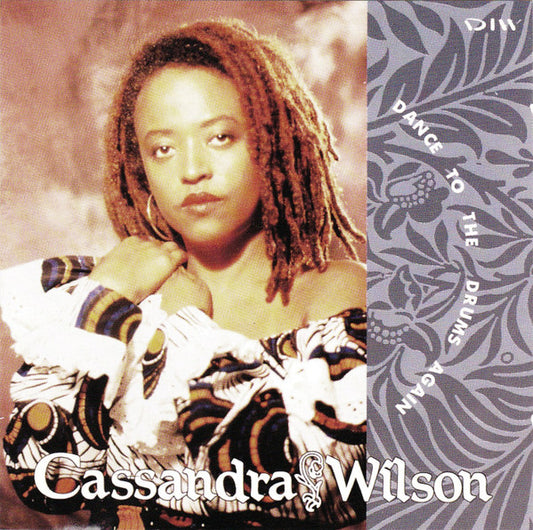 Cassandra Wilson : Dance To The Drums Again (CD, Album)