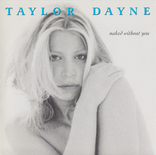 Taylor Dayne : Naked Without You (CD, Album)