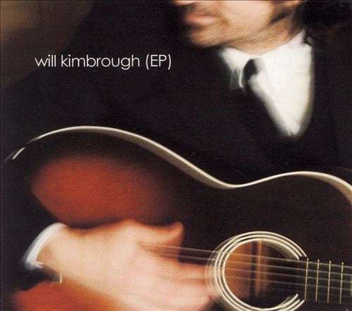 Will Kimbrough : Will Kimbrough (EP) (CD, EP)