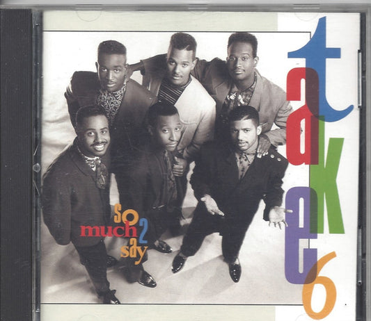 Take 6 - So Much 2 Say (CD) (VG+) - Endless Media