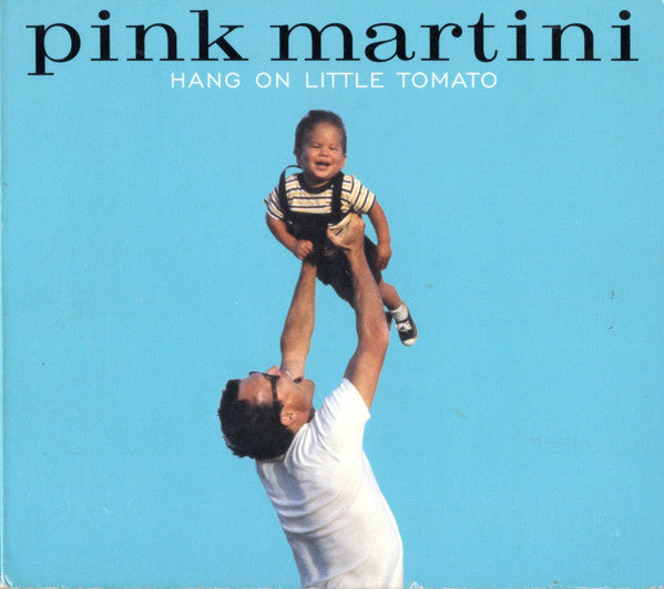 Pink Martini : Hang On Little Tomato (CD, Album, Dig)