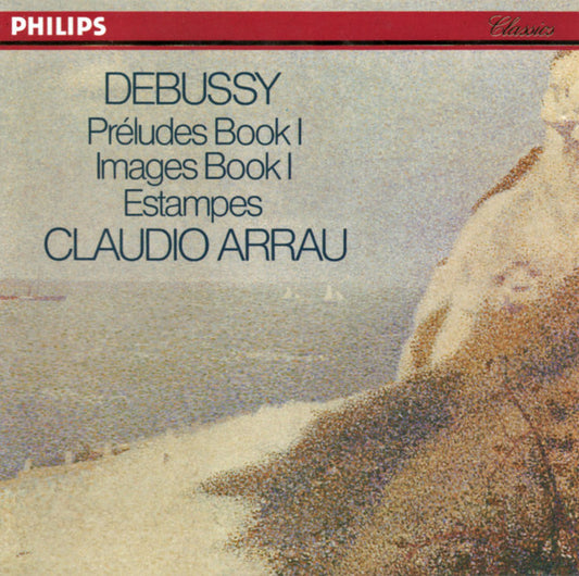 Claude Debussy -- Claudio Arrau : Préludes Book I - Images Book I - Estampes (CD)