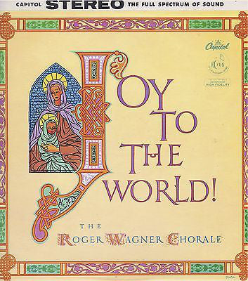 The Roger Wagner Chorale : Joy To The World (LP, Album)