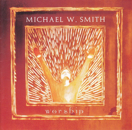 Michael W. Smith : Worship (CD, Album)