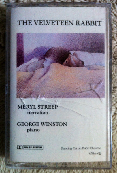 Meryl Streep / George Winston : The Velveteen Rabbit (Cass, Album)