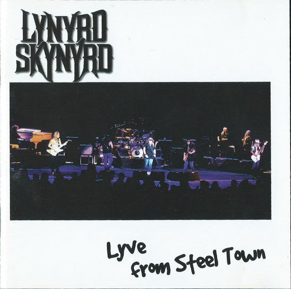 Lynyrd Skynyrd : Lyve From Steel Town (CD + CD, Enh + Album)