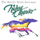 Native Flute Ensemble : Riding Thunder (CD)