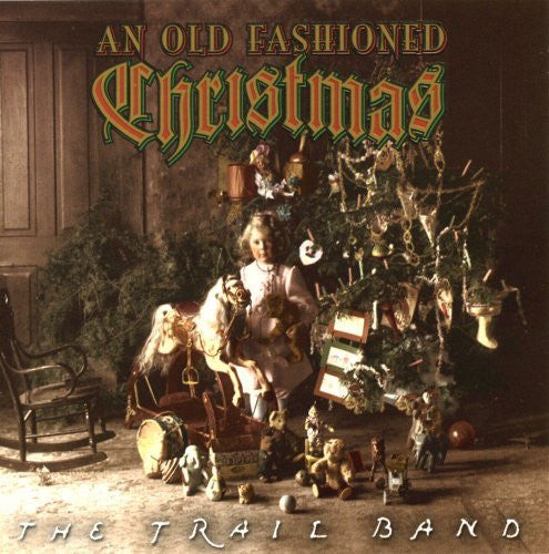The Trail Band : An Old Fashioned Christmas (CD, Album)