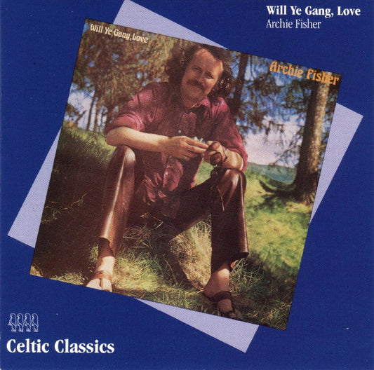 Archie Fisher - Will Ye Gang, Love (CD) (NM or M-) - Endless Media