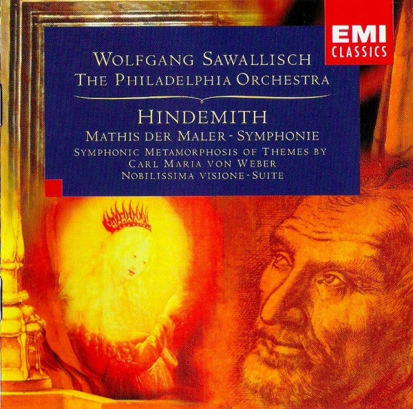 Paul Hindemith - Wolfgang Sawallisch, The Philadelphia Orchestra : Mathis Der Maler - Symphonie / Symphonic Metamorphosis Of Themes By Carl Maria Von Weber / Nobilissima Visione - Suite (CD, Club)