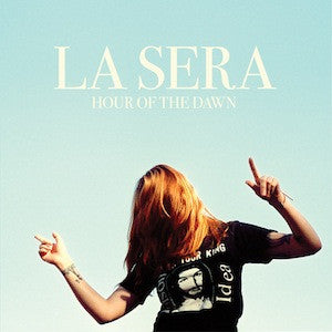 La Sera : Hour Of The Dawn (CD, Album)