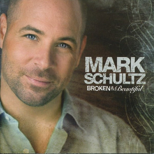 Mark Schultz : Broken & Beautiful (CD, Album)