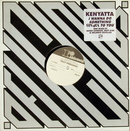 Kenyatta : I Wanna Do Something Freaky To You (12", TP)