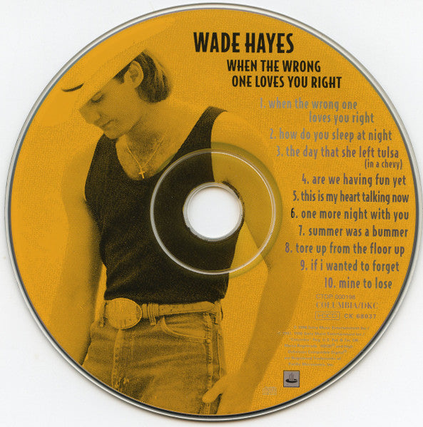 Wade Hayes : When The Wrong One Loves You Right (HDCD, Album)