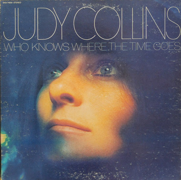 Judy Collins : Who Knows Where The Time Goes (LP, Album, Son)