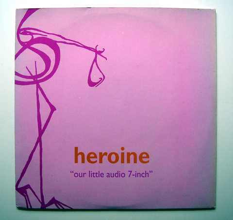 Heroine  - Our Little Audio 7-Inch (7") (VG+) - Endless Media