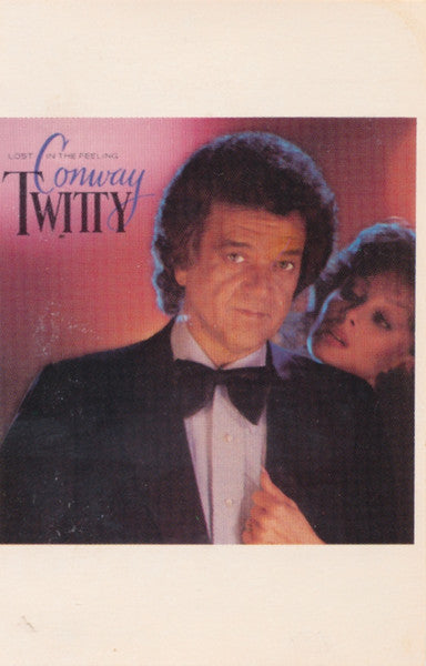Conway Twitty : Lost In The Feeling (Cass, Album, Club, Dol)