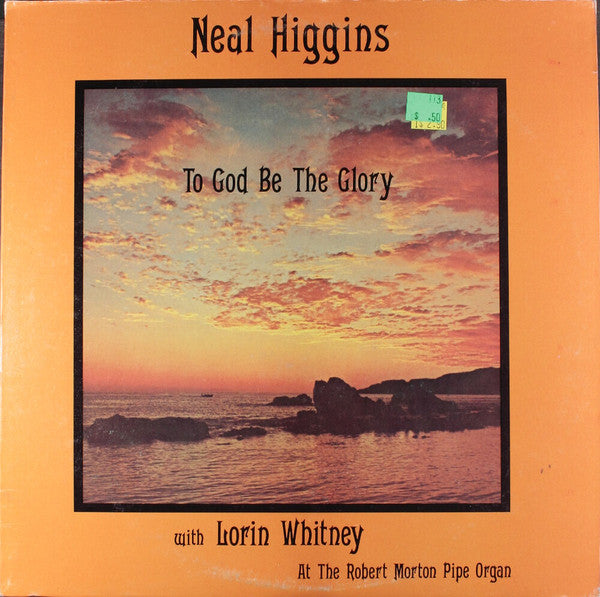 Neal Higgins With Lorin Whitney : To God Be The Glory (LP)