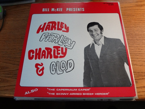 Bill McKee (2) : Harley Farley Charley & Clod (LP)