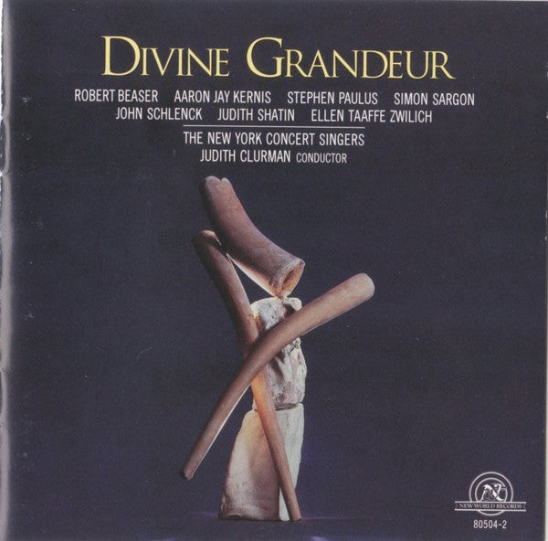 New York Concert Singers Conductor Judith Clurman, Robert Beaser, Aaron Jay Kernis, Stephen Paulus, Simon Sargon, John Schlenck, Ellen Taaffe Zwilich, Judith Shatin : Divine Grandeur (CD, Album)
