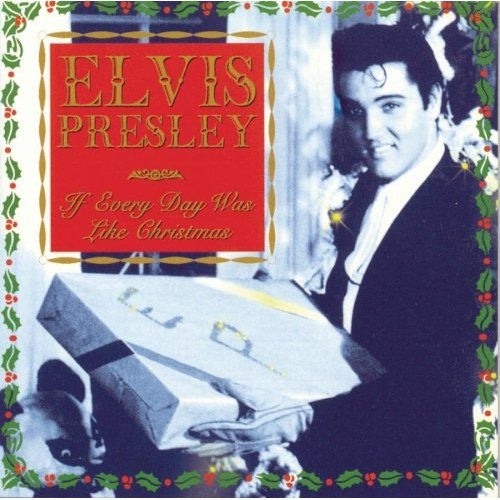 Elvis Presley : If Every Day Was Like Christmas (CD, Comp, Club)