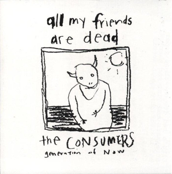 The Consumers : All My Friends Are Dead (CD, Album, RE, RM)