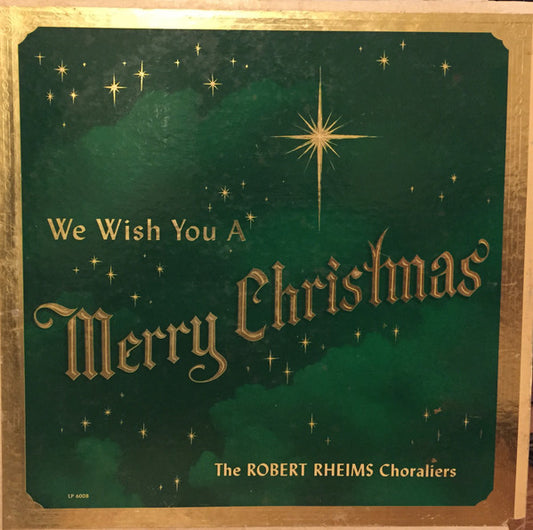 The Robert Rheims Choraliers : We Wish You A Merry Christmas (LP, Album, Mono, Gre)