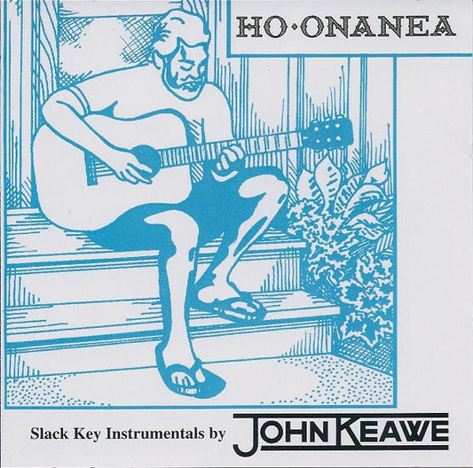 John Keawe : Ho'onanea (CD, Album)