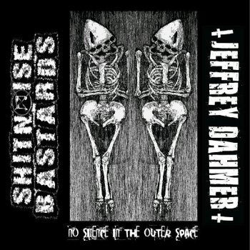 Jeffrey Dahmer (2) / Shitnoise Bastards : No Silence In The Outer Space (CDr, MiniAlbum)