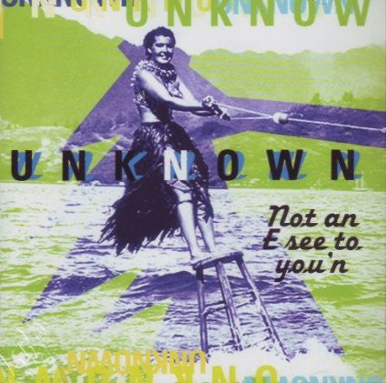 Unknown (52) : Not An E See To You'n (CD, Album)