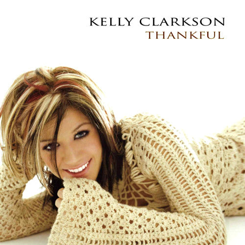 Kelly Clarkson : Thankful (CD, Album, Enh, Son)