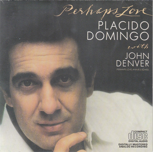 Placido Domingo With John Denver : Perhaps Love (CD, Album, RE)