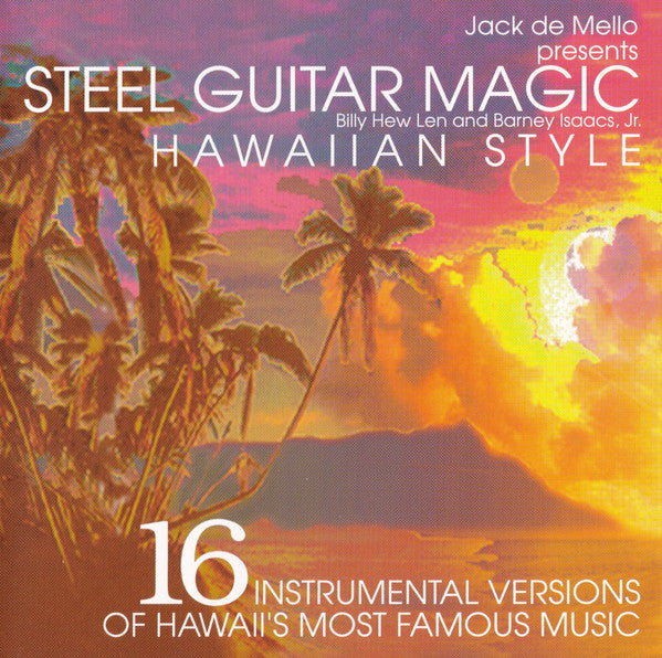 Billy Hew Len, Barney Isaacs : Steel Guitar Magic (Hawaiian Style) (CD)