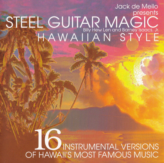 Billy Hew Len, Barney Isaacs : Steel Guitar Magic (Hawaiian Style) (CD)
