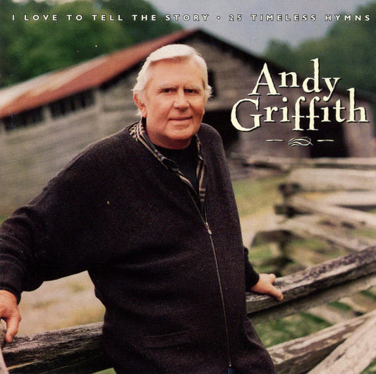 Andy Griffith : I Love To Tell The Story (25 Timeless Hymns) (CD)