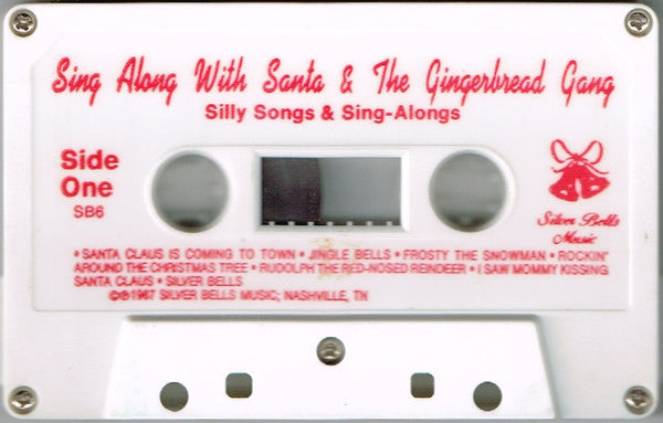 Santa & The Gingerbread Gang : Sing Along With Santa And The Gingerbread Gang (Silly Songs And Sing-Alongs) (Cass, Album)