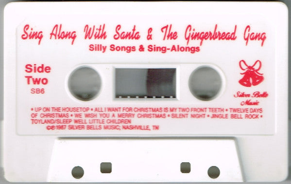 Santa & The Gingerbread Gang : Sing Along With Santa And The Gingerbread Gang (Silly Songs And Sing-Alongs) (Cass, Album)