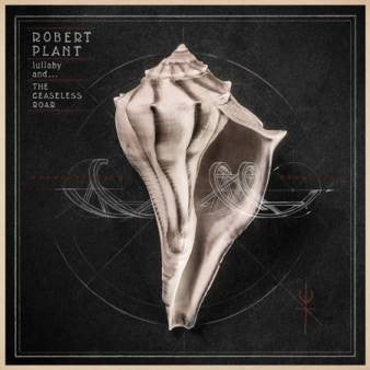 Robert Plant And The Sensational Space Shifters : Lullaby And... The Ceaseless Roar (CD, Album)
