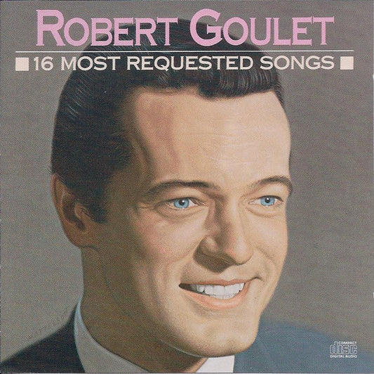 Robert Goulet : 16 Most Requested Songs (CD, Comp)