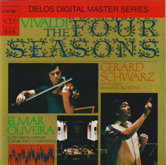 Antonio Vivaldi, Elmar Oliveira, The Los Angeles Chamber Orchestra, Gerard Schwarz : The Four Seasons (CD, Album)