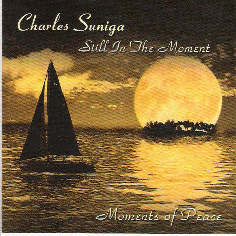 Charles Suniga : Still In The Moment (CD, Album)